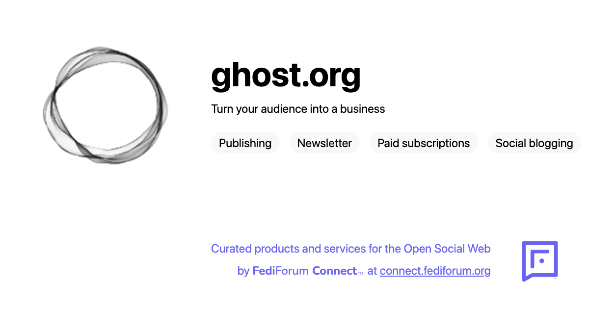 FediForum Connect | ghost.org: Turn your audience into a business